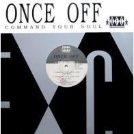 Once Off ‎– Command Your Soul