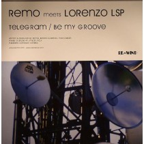 Remo Meets Lorenzo LSP ‎– Telegram / Be My Groove 