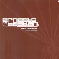 Ernesto vs Bastian ‎– Who's The Starter 