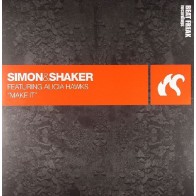 Simon & Shaker Featuring Alicia Hawks ‎– Make It