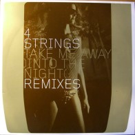 4 Strings ‎– Take Me Away (Into The Night) (Remixes Zeitgeist) 
