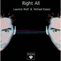 Laurent Wolf & Michael Kaiser ‎– Right All