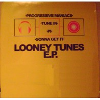  Progressive Maniacs & Pi ‎– Looney Tunes EP