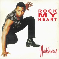 Haddaway ‎– Rock My Heart