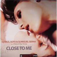 Raul Soto & Miguel Serna  - Close To Me
