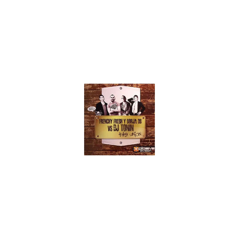  Frenchy Fresh Y Borja DB Vs DJ Tonin ‎– The Union 
