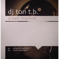 DJ Ton T.B. ‎– Dream Machine