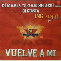 DJ Maki & DJ Gari Seleckt vs. DJ Gusta ‎– Vuelve A Mi 