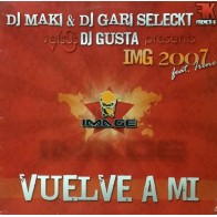 DJ Maki & DJ Gari Seleckt vs. DJ Gusta ‎– Vuelve A Mi 