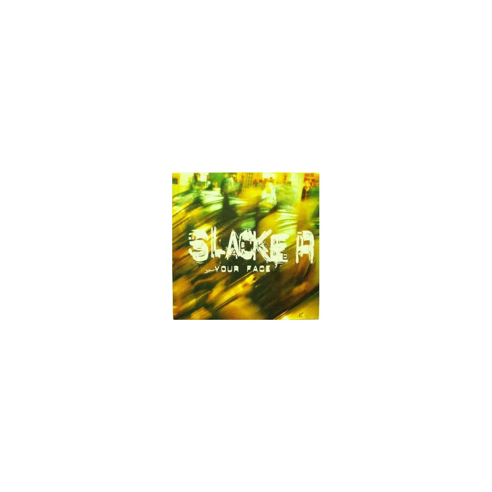 Slacker ‎– Your Face 