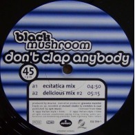 Black Mushroom - Don't Clap Anybody (TEMAZO)