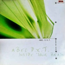 Abel DXT ‎– Inside Your Brain 