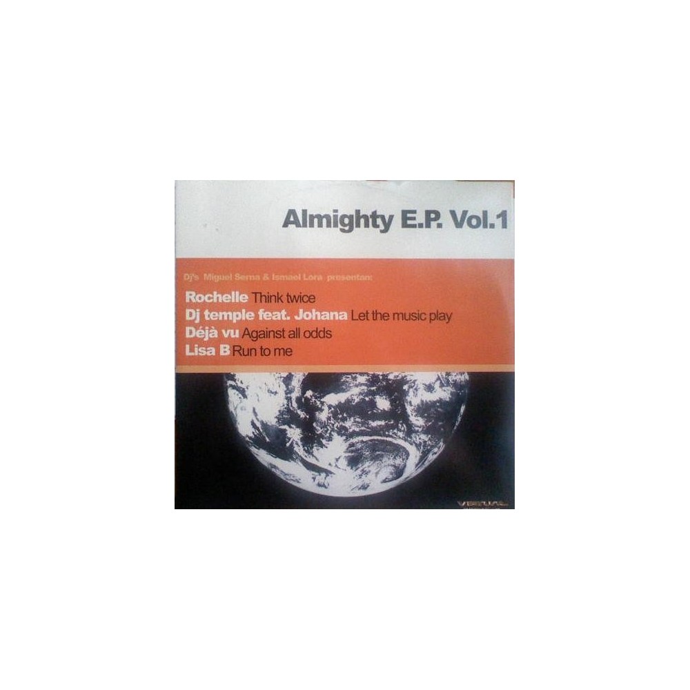 Miguel Serna & Ismael Lora - Almighty E.P. Vol.1 (Incluye Rochelle & Deja Vu)