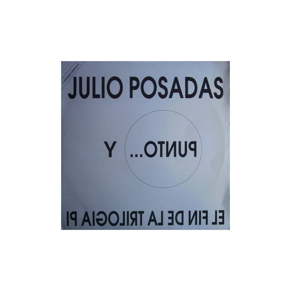 Julio Posadas - Y Punto... El Fin De La Trilogia Pi(2 MANO,PELOTAZO REMEMBER¡¡)