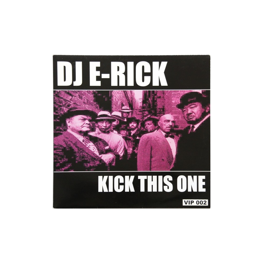DJ E-Rick ‎– Kick This One