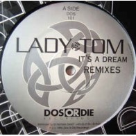  Lady Tom ‎– It's A Dream (Remixes) 