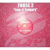 Those 2 ‎– Live @ Calgary 