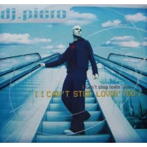 DJ Piero ‎– I Can't Stop Lovin' You