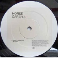 Horse ‎– Careful (The 12" Mixes) 