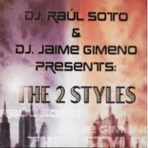 DJ Raúl Soto & DJ Jaime Gimeno - The 2 Styles Vol. 1