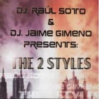 DJ Raúl Soto & DJ Jaime Gimeno - The 2 Styles Vol. 1