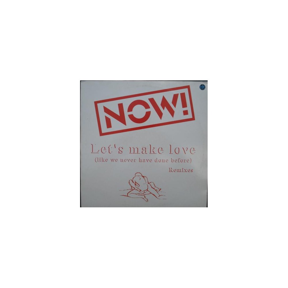 Now! ‎– Let's Make Love (Remixes) 