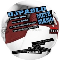 Dj Pablo-Mete mano 