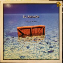 DJ Raymon ‎– Only For You