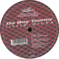 Da Boy Tommy  - Little Dicks(TEMAZO JUMPER CHOCOLATE¡¡)
