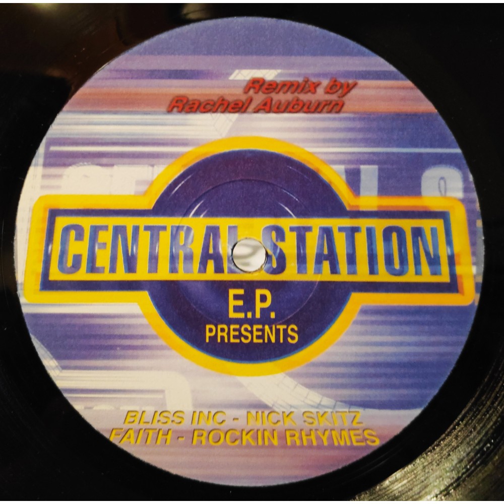 Bliss Inc -Faith / Nick Skitz - Rockin Rhymes (Central Station EP)