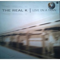  The Real K - Love On A Train