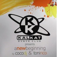 Kal Kat Dance Club By Coco DJ & Toni Rico ‎– A New Beginning 