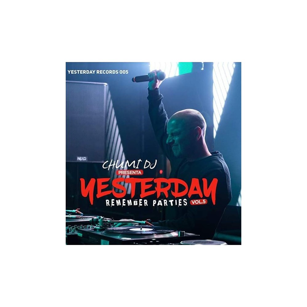 Chumi Dj ‎– Presenta Yesterday Remember Parties Vol.5 
