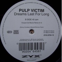 Pulp Victim ‎– Dreams Last For Long (ZYX MUSIC)