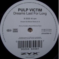 Pulp Victim ‎– Dreams Last For Long (ZYX MUSIC)