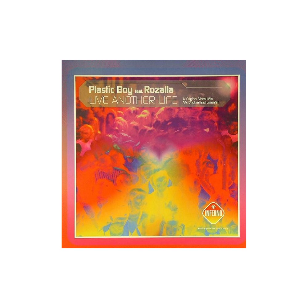 Plastic Boy Feat. Rozalla ‎– Live Another Life (INFERNO)