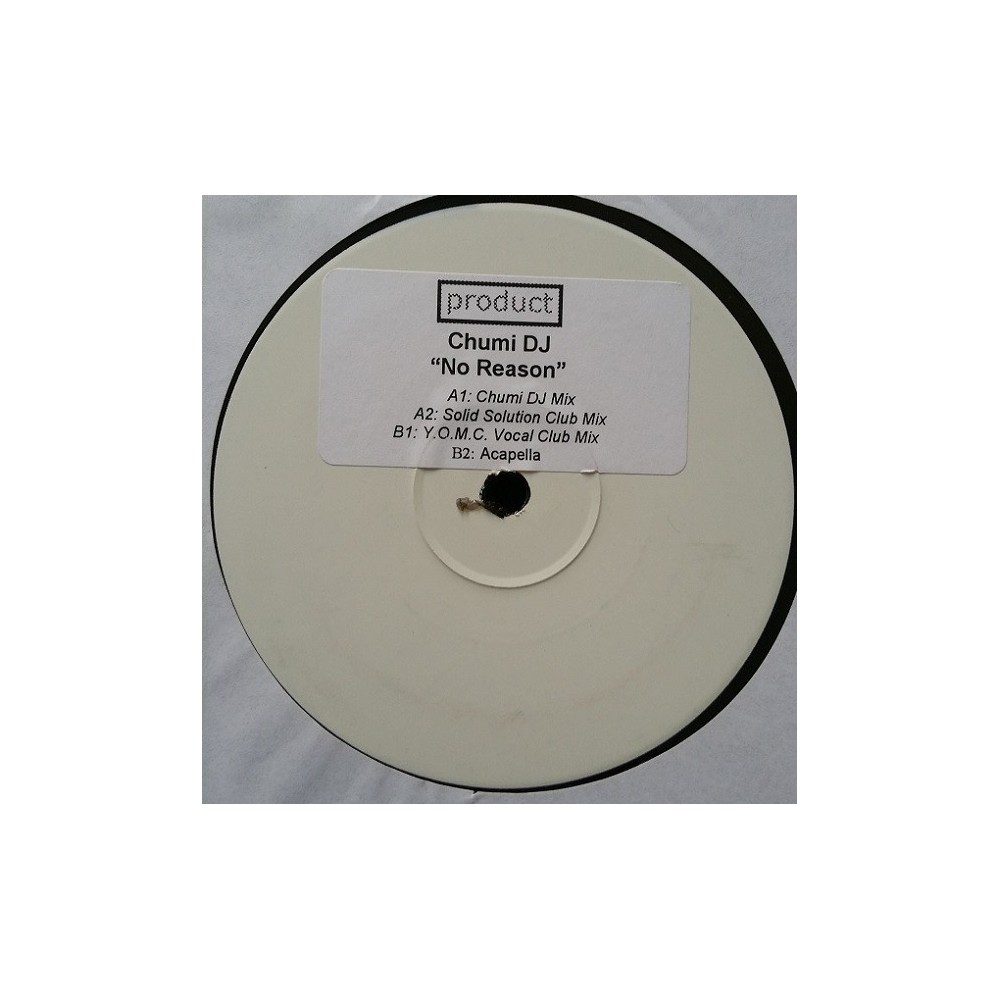 Chumi DJ ‎– No Reason (PRODUCT)