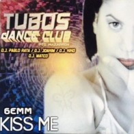 Tubos Dance Club - Kiss Me