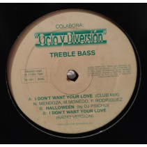 Treble Bass ‎– I Don't Want Your Love (CARA B BRUTAL¡)