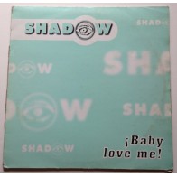 Shadow ‎– Baby Love Me