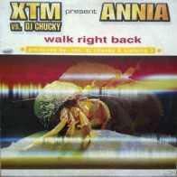 XTM & DJ Chucky Present Annia - Walk Right Back (CANTADITA MAKINERA¡)
