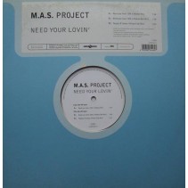 M.A.S. Project ‎– Need Your Lovin