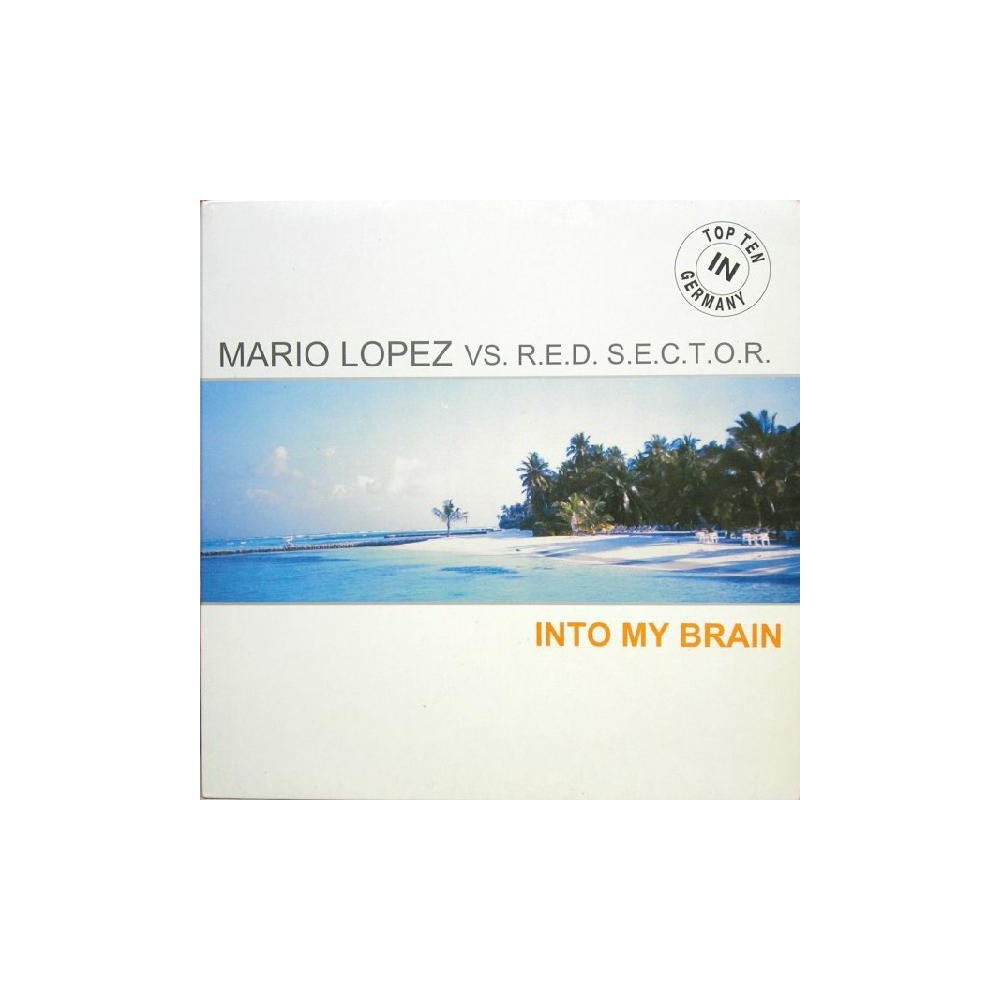 Mario Lopez vs. R.E.D. S.E.C.T.O.R. ‎– Into My Brain (INSOLENT)