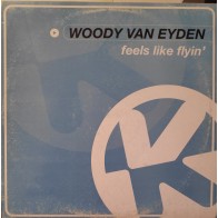 Woody van Eyden ‎– Feels Like Flyin (VALE MUSIC)
