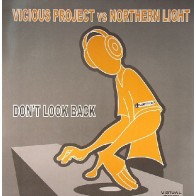 Vicious Project  vs Northern Light - Don't Look Back(CANTADITO PELOTAZO¡¡ NUEVO¡¡)