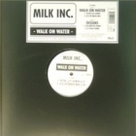 Milk Inc. - Walk On Water / Oceans (Part I)