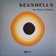 Seashells ‎– Break Of Dawn