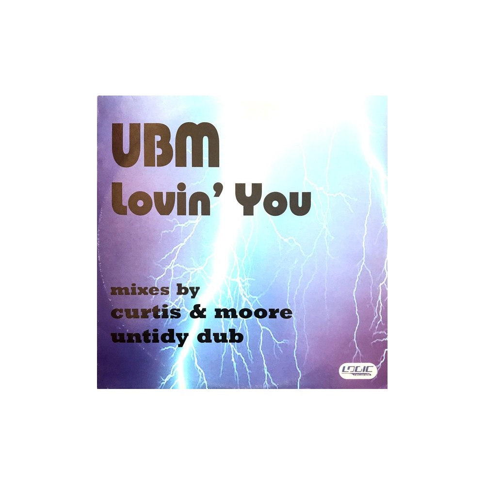UBM ‎– Lovin' You (Mixes By Curtis & Moore And Untidy Dub)