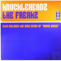 Knuckleheadz - The Freakz / House Rocca 2002