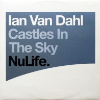 Ian Van Dahl  - Castles In The Sky (NULIFE)